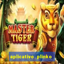 aplicativo plinko paga mesmo